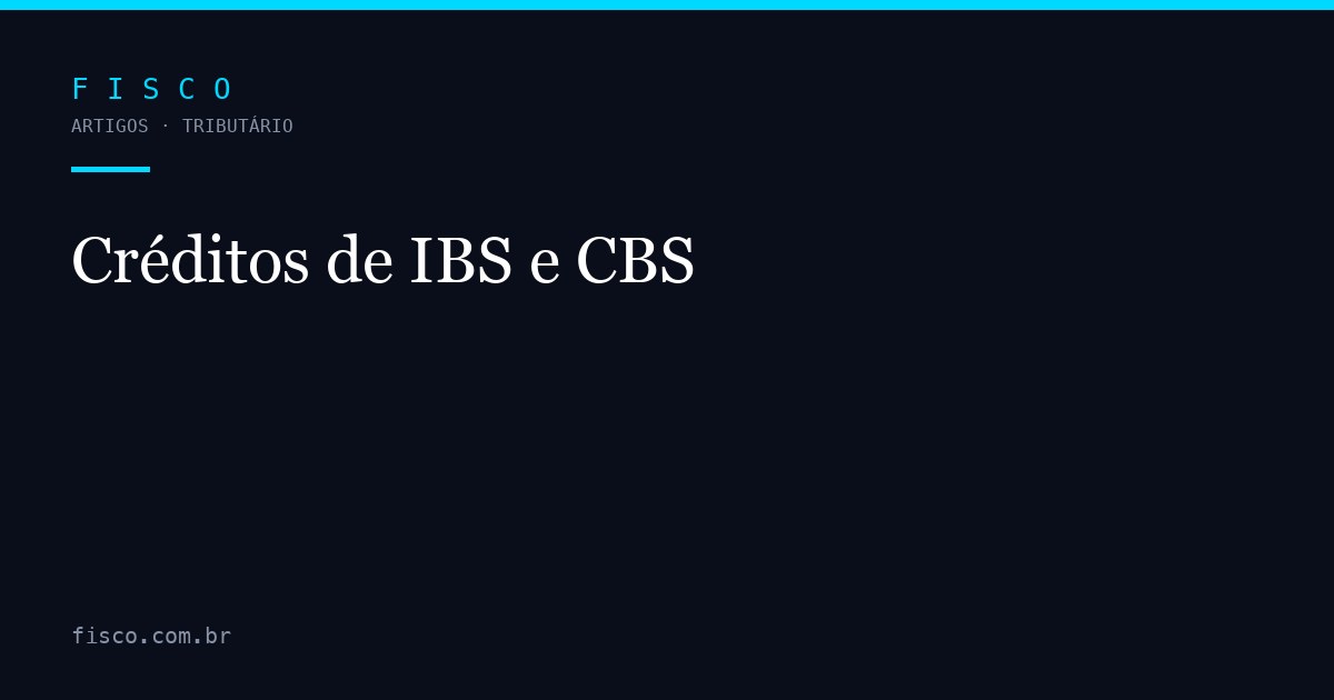 Créditos de IBS e CBS: A Não Cumulatividade