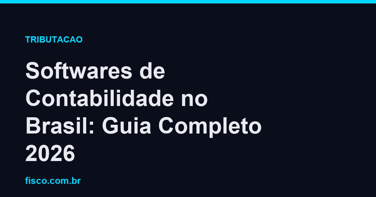 Softwares de Contabilidade no Brasil: Guia Completo 2026